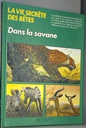 Vie secrète des bêtes - des,